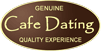 Cafe Dating — Genuine, Quality Experience